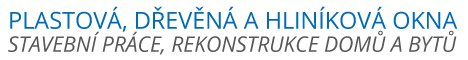 plastová, dřevěná a hliníková okna